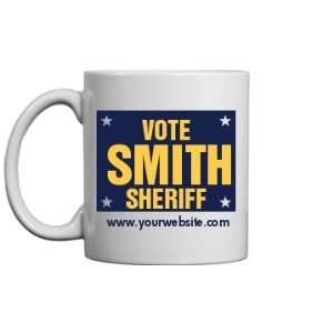  Sheriff Election Sign Mug: Custom 11oz Ceramic Coffee Mug 