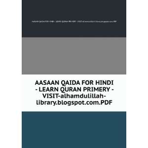 FOR HINDI   LEARN QURAN PRIMERY   VISIT alhamdulillah library.blogspot 