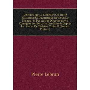   Comiques Soufferts Ou CondamnÃ©s Depuis Le . Pieces De ThÃ©atre