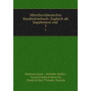 Mittelhochdeutsches HandwÃ¶rterbuch: Zugleich als Supplement und . 3