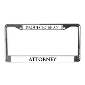 Proud Attorney Office License Plate Frame by CafePress 