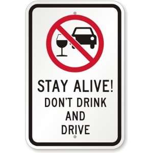 Stay Alive! Dont Drink And Drive (With Graphic) High Intensity Grade 
