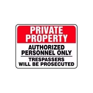  PRIVATE PROPERTY Authorized Personnel Only Trespassers 