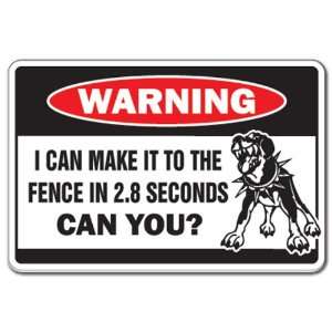  MAKE IT TO THE FENCE Warning Sign funny dog attack Patio 