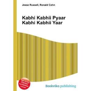   Kabhi Kabhii Pyaar Kabhi Kabhii Yaar Ronald Cohn Jesse Russell Books