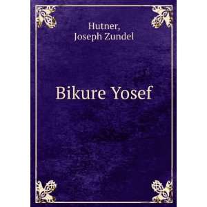 Bikure Yosef Joseph Zundel Hutner  Books