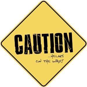   CAUTION : HELMS ON THE WAY  CROSSING SIGN: Home 