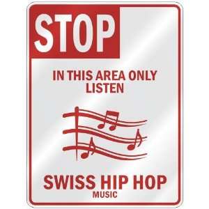  STOP  IN THIS AREA ONLY LISTEN SWISS HIP HOP  PARKING 