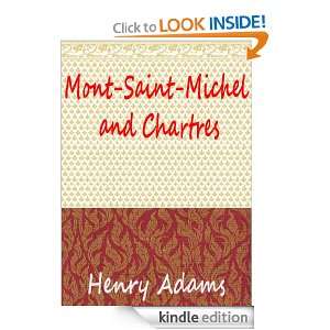 Mont Saint Michel and Chartres : Classics Book (With History of Author 