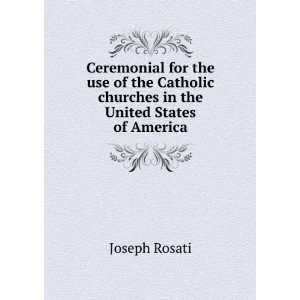  Ceremonial for the use of the Catholic churches in the 