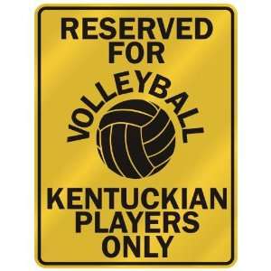   OLLEYBALL KENTUCKIAN PLAYERS ONLY  PARKING SIGN STATE KENTUCKY