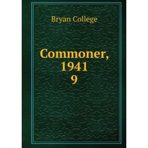  Commoner, 1941. 9 Bryan College Books
