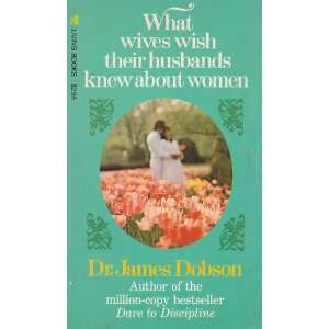  What Wives Wish James Dobson 
