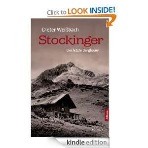 Stockinger: Der letzte Bergbauer. Roman (German Edition): Dieter 