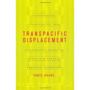  Transpacific Displacement: Ethnography, Translation, and 
