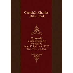   fasc. 19 jan.   mai 1922 Charles, 1845 1924 OberthÃ¼r Books