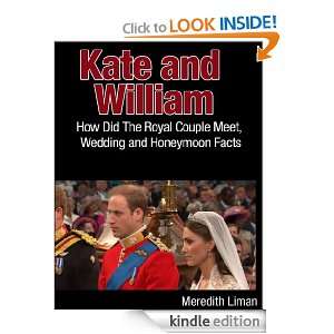 Kate and William How Did The Royal Couple Meet, Wedding and Honeymoon 