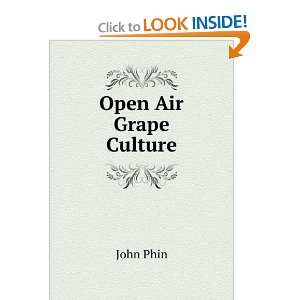  Open Air Grape Culture John Phin Books
