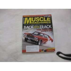 Muscle Machines Magazine BACK TO THE TRACK KILLER MUSCLE 