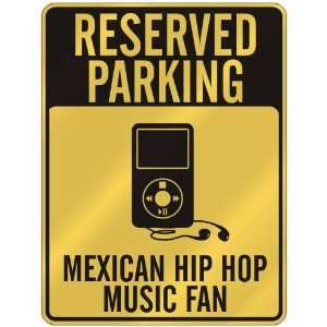 RESERVED PARKING  MEXICAN HIP HOP MUSIC FAN  PARKING 
