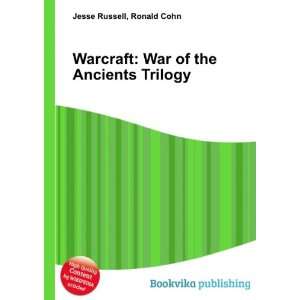  Warcraft War of the Ancients Trilogy Ronald Cohn Jesse 
