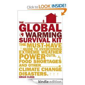 The Global Warming Survival Kit Brian Clegg  Kindle Store