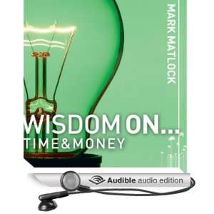  Wisdom On Time & Money (Audible Audio Edition): Mark 