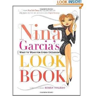 Nina Garcias Look Book What to Wear for Every Occasion by Nina 