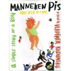  manneken pis   a simple story of a boy who peed on a war 