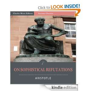 On Sophistical Refutations [Illustrated] Aristotle, Charles River 