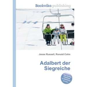  Adalbert der Siegreiche Ronald Cohn Jesse Russell Books