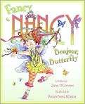  . Title Fancy Nancy Bonjour, Butterfly, Author by Jane OConnor