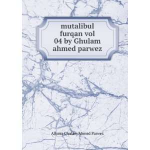   vol 04 by Ghulam ahmed parwez: Allama Ghulam Ahmed Parwez: Books