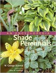 An Encyclopedia of Shade Perennials, (0881925497), W. George Schmid 