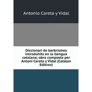 Diccionari de barbrismes introduhits en la llengua catalana; obra 