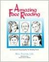   Amazing Face Reading An Illustrated Encyclopedia for 