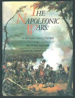 The Napoleonic Wars An Illustrated History Book HDBND 9780882544731 