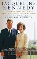 Jacqueline Kennedy. Conversaciones históricas sobre mi vida con John 