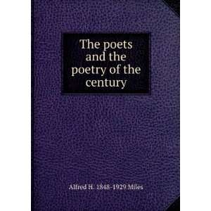   poets and the poetry of the century Alfred H. 1848 1929 Miles Books