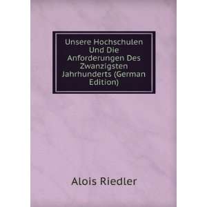   Des Zwanzigsten Jahrhunderts (German Edition) Alois Riedler Books