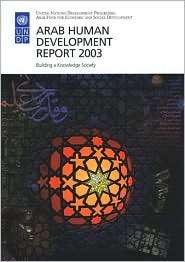 The Arab Human Development Report 2003, (9211261570), United Nations 