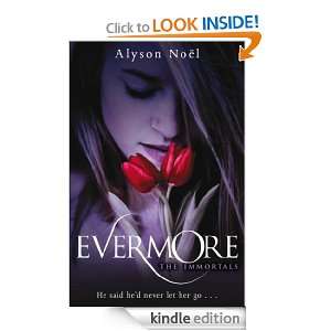 The Immortals: Evermore: Alyson Noel:  Kindle Store