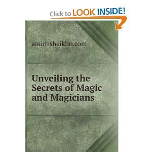   the Secrets of Magic and Magicians Mohammad Amin Sheikho Books