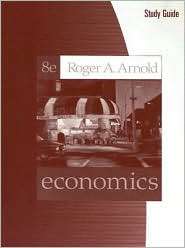 Study Guide for Arnolds Economics, 8th, (0324538359), Roger A. Arnold 