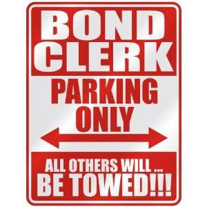   BOND CLERK PARKING ONLY  PARKING SIGN OCCUPATIONS