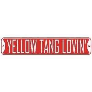 YELLOW TANG LOVIN  STREET SIGN