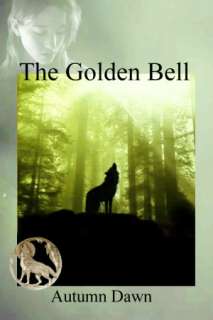   The Golden Bell by Autumn Dawn  NOOK Book (eBook)