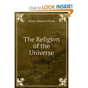  The Religion of the Universe James Allanson Picton Books