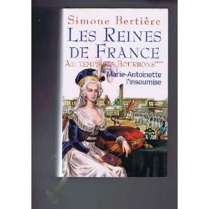   MARIE ANTOINETTE linsoumise. (9782744158193) Bertière Simone Books