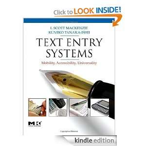  Text Entry Systems Mobility, Accessibility, Universality 